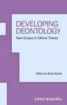 Developing Deontology: New Essays in Ethical Theory