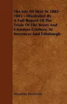 The Isle of Skye in 1882-1883 - Illustrated by a Full Report of the Trials of the Braes and Glendale Crofters, at Inverness and Edinburgh