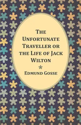 The Unfortunate Traveller or the Life of Jack Wilton