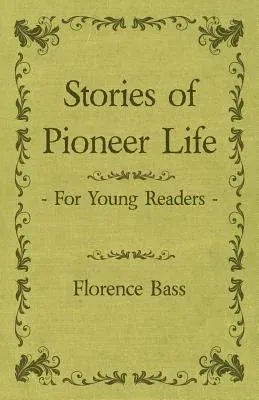 Stories of Pioneer Life for Young Readers