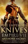 The Emperor's Knives: Empire VII