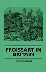 Froissart In Britain