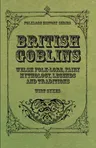 British Goblins - Welsh Folk-Lore, Fairy Mythology, Legends and Traditions