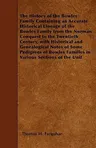 The History of the Bowles Family Containing an Accurate Historical Lineage of the Bowles Family from the Norman Conquest to the Twentieth Century, with Hi