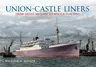 Union Castle Liners: From Great Britain to Africa 1946-1977