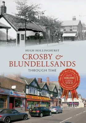 Crosby & Blundellsands Through Time