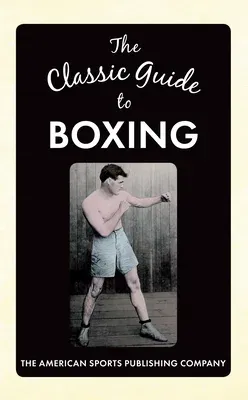 The Classic Guide to Boxing