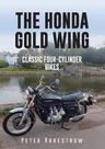 The Honda Gold Wing: Classic Four-Cylinder Bikes