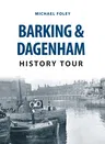 Barking & Dagenham History Tour