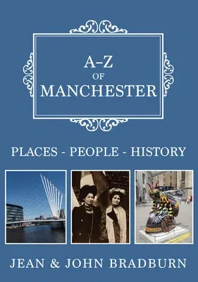 A-Z of Manchester: Places-People-History