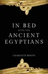 In Bed with the Ancient Egyptians