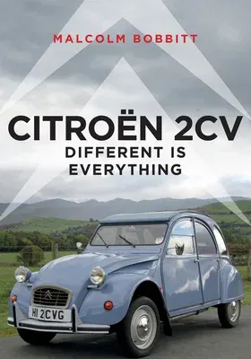 Citroën 2cv: Different Is Everything