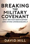 Breaking the Military Covenant: Why British Servicemen Are Dying Unnecessarily