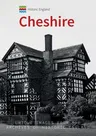 Historic England: Cheshire: Unique Images from the Archives of Historic England