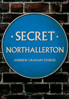 Secret Northallerton