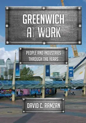 Greenwich at Work: People and Industries Through the Years