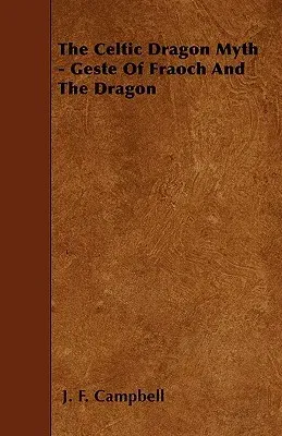 The Celtic Dragon Myth - Geste Of Fraoch And The Dragon