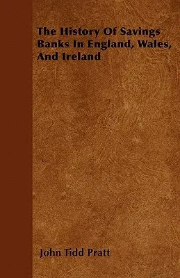 The History of Savings Banks in England, Wales, and Ireland