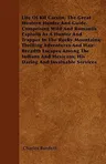 Life of Kit Carson, the Great Western Hunter and Guide: Comprising Wild and Romantic Exploits as a Hunter and Trapper in the Rocky Mountains; Thrillin