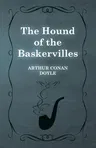 The Hound of the Baskervilles - The Sherlock Holmes Collector's Library: With Original Illustrations by Sidney Paget