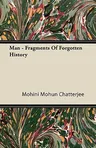 Man - Fragments of Forgotten History