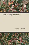 How to Help the Poor