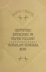 T. Sundara Row's Geometric Exercises in Paper Folding