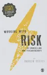 Working with Risk in Counselling and Psychotherapy