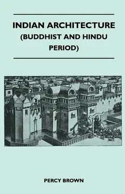 Indian Architecture (Buddhist and Hindu Period)