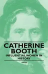 Catherine Booth - Influential Women in History