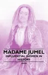 Madame Jumel - Influential Women in History