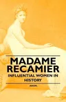 Madame Recamier - Influential Women in History