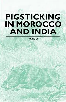 Pigsticking in Morocco and India