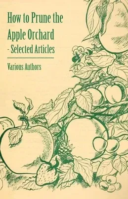 How to Prune the Apple Orchard - Selected Articles