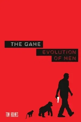 The Game: Evolution of Men