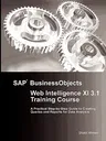 SAP BusinessObjects Web Intelligence XI 3.1 Training Course