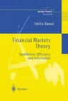 Financial Markets Theory: Equilibrium, Efficiency and Information (Softcover Reprint of the Original 1st 2003)