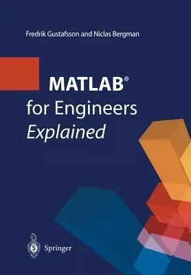 Matlab(r) for Engineers Explained (Softcover Reprint of the Original 1st 2003)