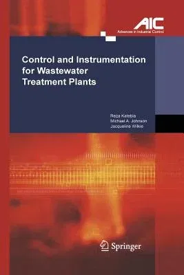 Control and Instrumentation for Wastewater Treatment Plants (Softcover Reprint of the Original 1st 1999)