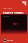 Nonsmooth Mechanics: Models, Dynamics and Control (1999. Softcover Reprint of the Original 2nd 1999)