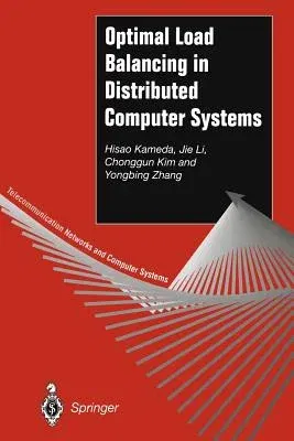 Optimal Load Balancing in Distributed Computer Systems (Softcover Reprint of the Original 1st 1997)