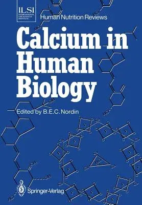 Calcium in Human Biology (Softcover Reprint of the Original 1st 1988)