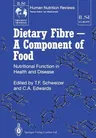 Dietary Fibre -- A Component of Food: Nutritional Function in Health and Disease (Softcover Reprint of the Original 1st 1992)