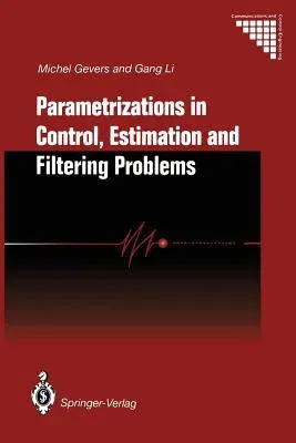 Parametrizations in Control, Estimation and Filtering Problems: Accuracy Aspects (Softcover Reprint of the Original 1st 1993)