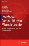 Interfacial Compatibility in Microelectronics: Moving Away from the Trial and Error Approach (2012)