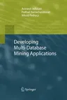 Developing Multi-Database Mining Applications (2010)