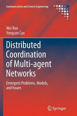 Distributed Coordination of Multi-Agent Networks: Emergent Problems, Models, and Issues (2011)