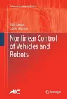 Nonlinear Control of Vehicles and Robots (2011)