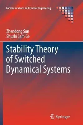 Stability Theory of Switched Dynamical Systems (2011)