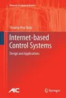 Internet-Based Control Systems: Design and Applications (2011)